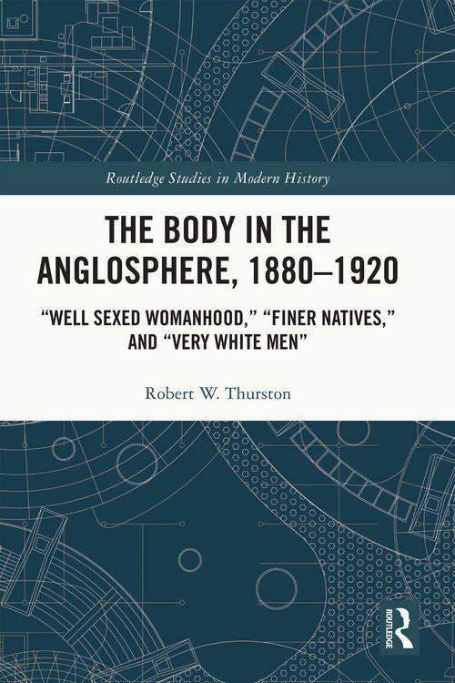 Produktbild: The Body in the Anglosphere, 1880-1920