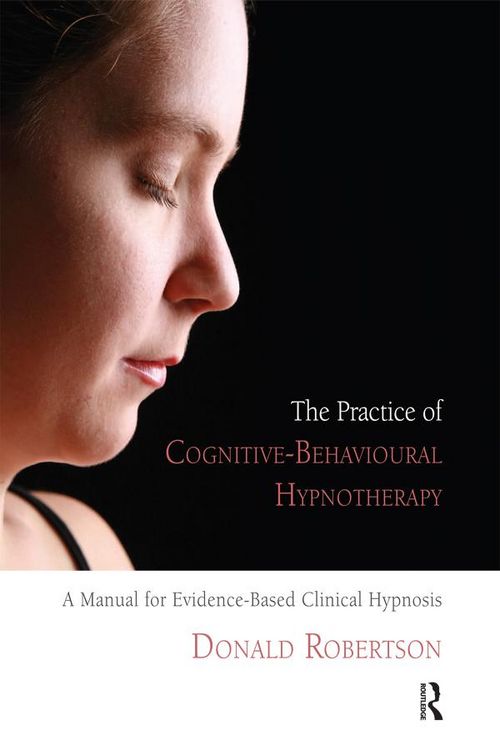 Produktbild: The Practice of Cognitive-Behavioural Hypnotherapy