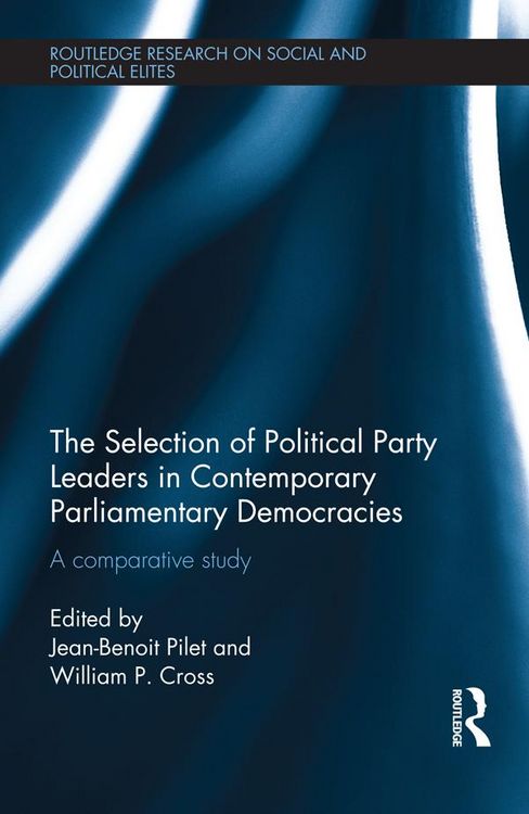 Produktbild: The Selection of Political Party Leaders in Contemporary Parliamentary Democracies