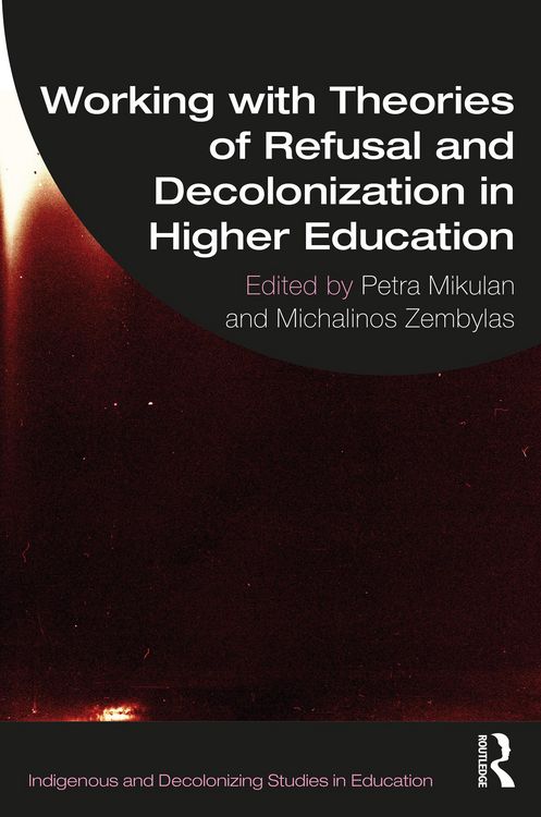 Produktbild: Working with Theories of Refusal and Decolonization in Higher Education