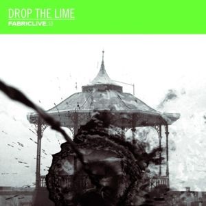 Produktbild: FABRICLIVE 53: Drop The Lime