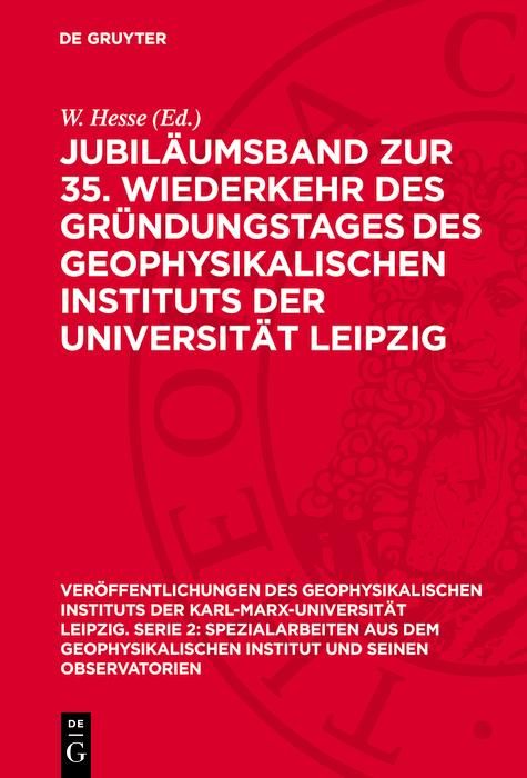 Produktbild: Jubil&auml;umsband zur 35. Wiederkehr des Gr&uuml;ndungstages des Geophysikalischen Instituts der Universit&auml;t Leipzig