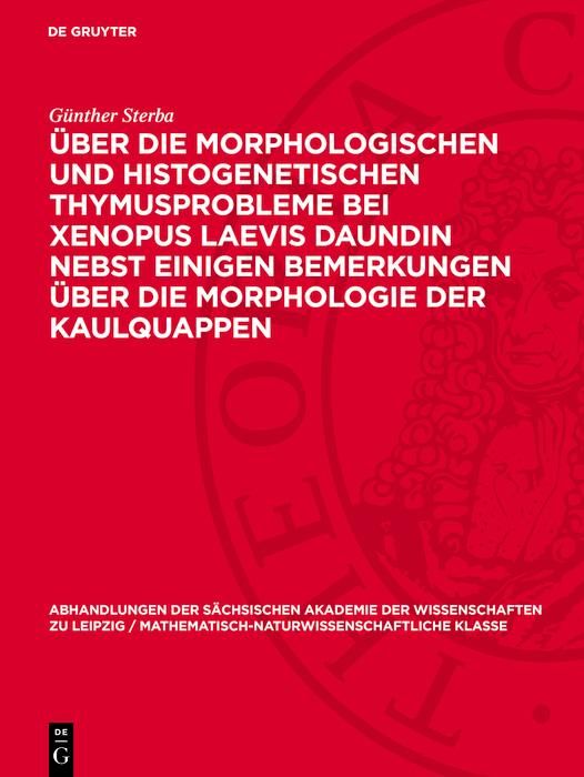 Produktbild: &Uuml;ber die Morphologischen und histogenetischen Thymusprobleme bei Xenopus Laevis Daundin nebst einigen Bemerkungen &uuml;ber die Morphologie der Kaulquappen