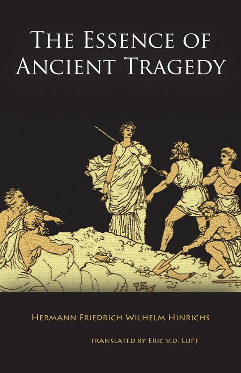 Produktbild: The Essence of Ancient Tragedy: Presented in Lectures on Aesthetics Concerning the Two Oedipus Plays of Sophocles in General and the Antigone in Parti