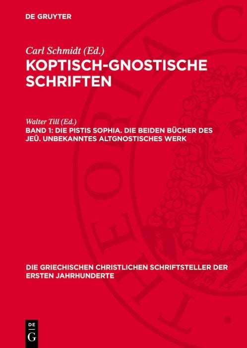 Produktbild: Die Pistis Sophia. Die beiden B&uuml;cher des Je&ucirc;. Unbekanntes altgnostisches Werk