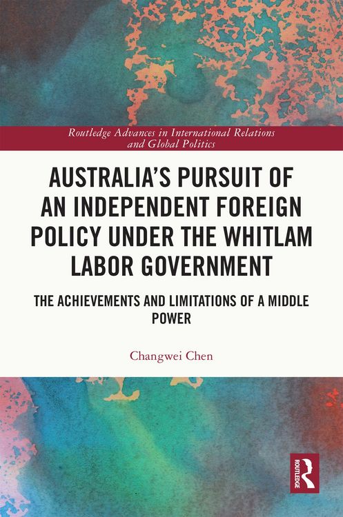 Produktbild: Australia's Pursuit of an Independent Foreign Policy under the Whitlam Labor Government