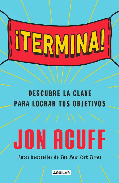 Produktbild: &iexcl;Termina!: Reg&aacute;late El Don de Hacer Las Cosas / Finish: Give Yourself the Gift of Done