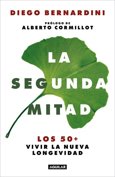 Produktbild: La Segunda Mitad: Los 50+ Vivir La Nueva Longevidad / The Second Half: The 50s+ and the New Longevity