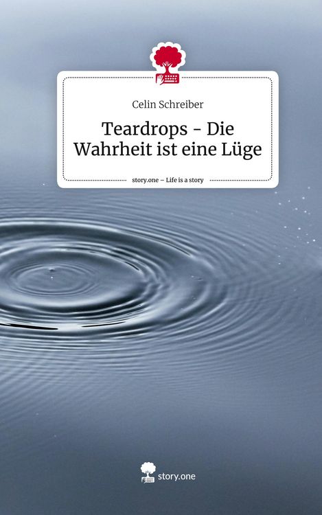 Produktbild: Teardrops - Die Wahrheit ist eine L&uuml;ge. Life is a Story - story.one