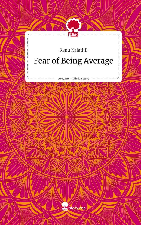 Produktbild: Fear of Being Average. Life is a Story - story.one
