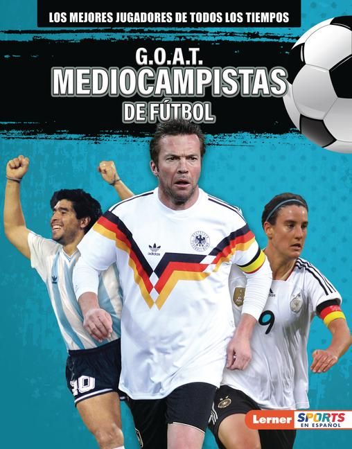 Produktbild: G.O.A.T. Mediocampistas de F&uacute;tbol (G.O.A.T. Soccer Midfielders)