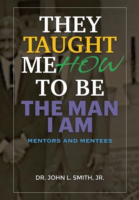 Produktbild: They Taught Me How To Be The Man I Am