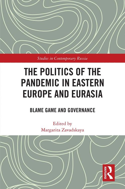 Produktbild: The Politics of the Pandemic in Eastern Europe and Eurasia