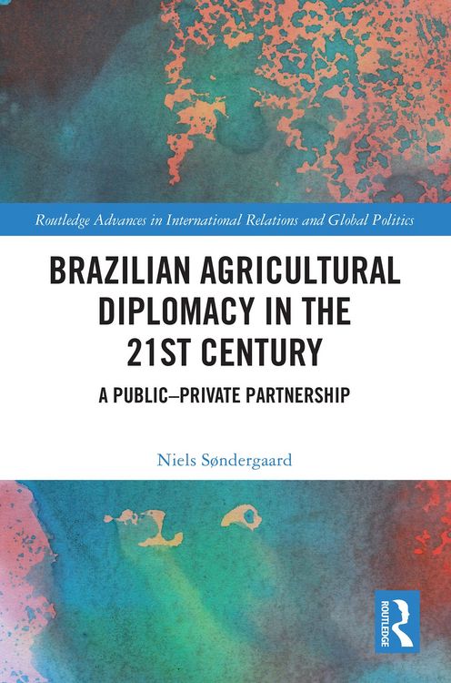 Produktbild: Brazilian Agricultural Diplomacy in the 21st Century