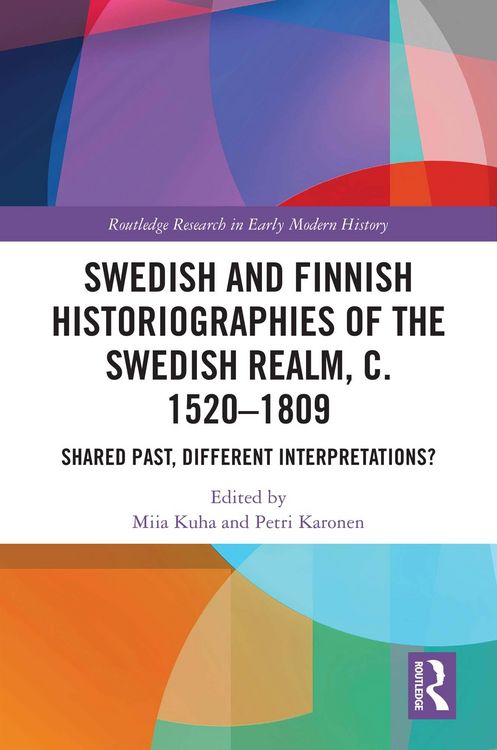 Produktbild: Swedish and Finnish Historiographies of the Swedish Realm, c. 1520-1809