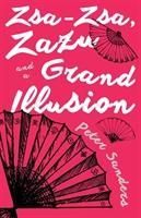 Produktbild: Sanders, P: Zsa-Zsa, Zazu and a Grand Illusion