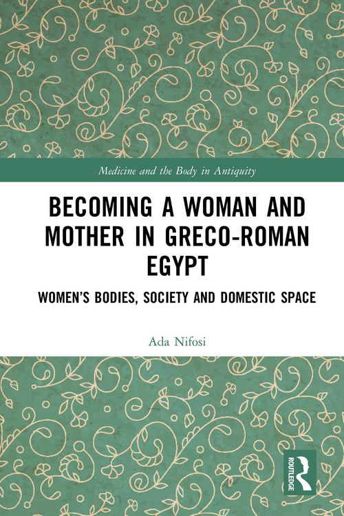 Produktbild: Becoming a Woman and Mother in Greco-Roman Egypt