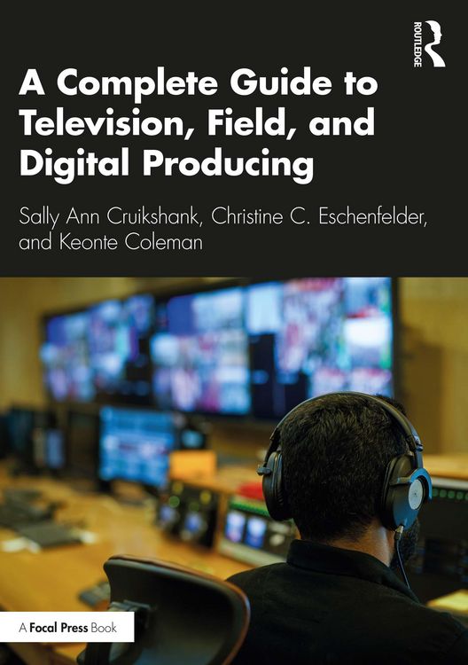 Produktbild: A Complete Guide to Television, Field, and Digital Producing