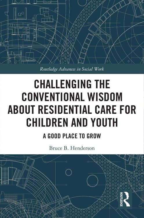 Produktbild: Challenging the Conventional Wisdom about Residential Care for Children and Youth
