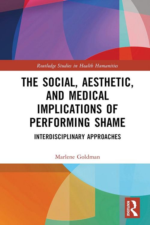 Produktbild: The Social, Aesthetic, and Medical Implications of Performing Shame