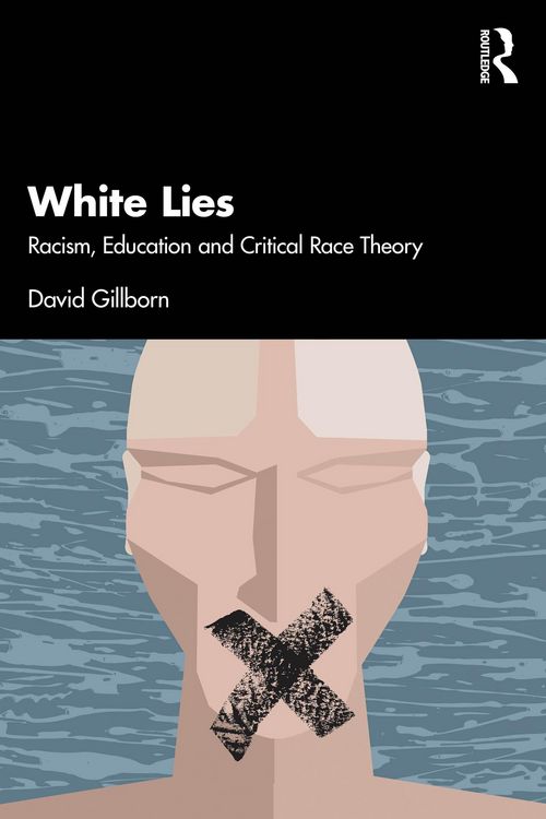Produktbild: White Lies: Racism, Education and Critical Race Theory