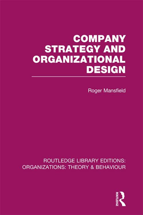 Produktbild: Company Strategy and Organizational Design (RLE: Organizations)