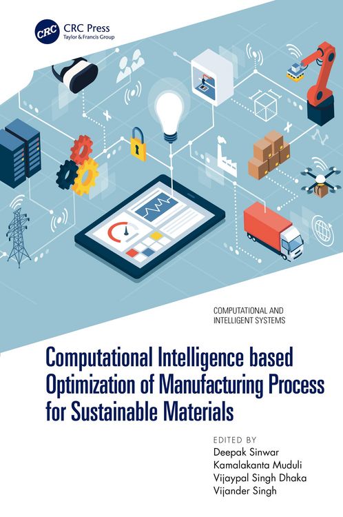 Produktbild: Computational Intelligence based Optimization of Manufacturing Process for Sustainable Materials