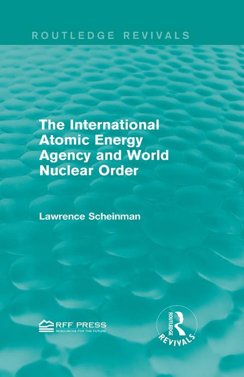 Produktbild: The International Atomic Energy Agency and World Nuclear Order