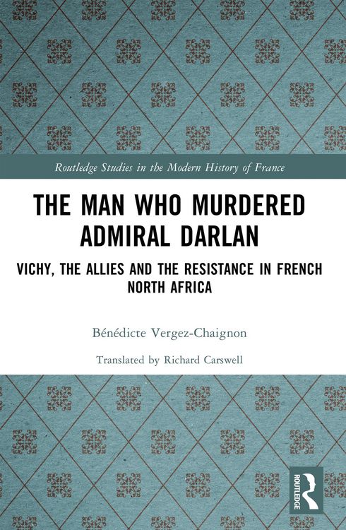 Produktbild: The Man Who Murdered Admiral Darlan