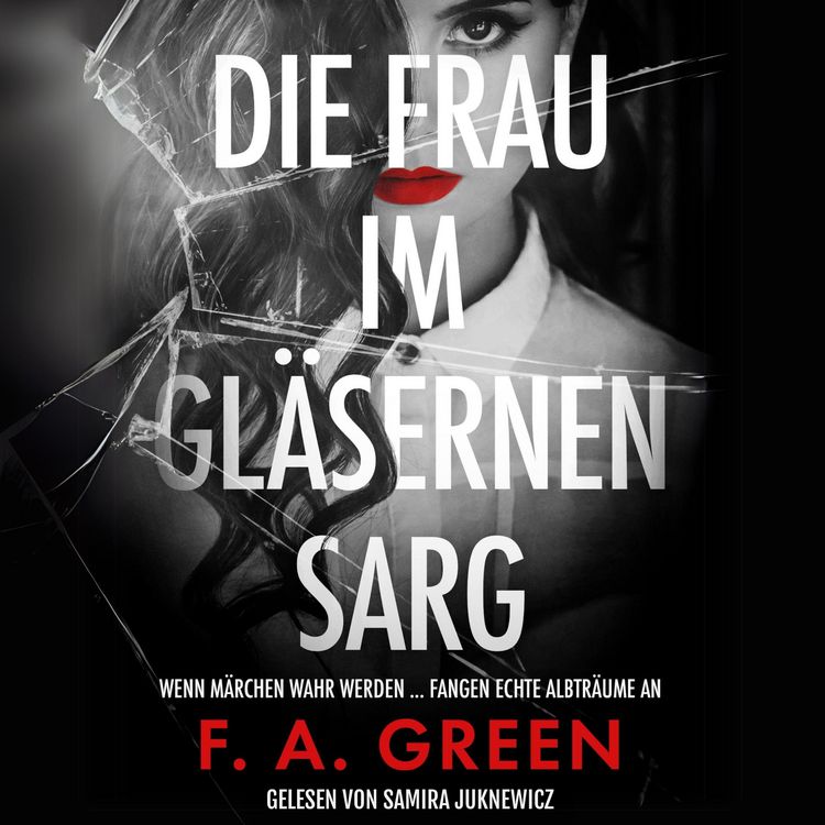 Produktbild: Die Frau im gl&auml;sernen Sarg: M&auml;rchen-Thriller mit spannendem Twist