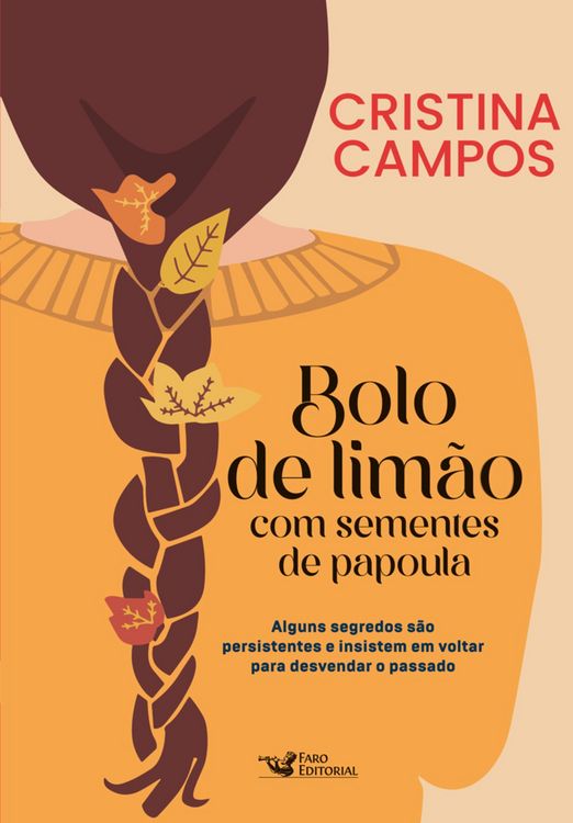 Produktbild: Bolo de lim&atilde;o com sementes de papoula - Alguns segredos s&atilde;o persistentes e insistem em voltar para desvendar o passado