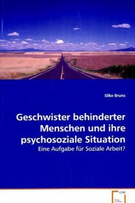 Produktbild: Bruns, S: Geschwister behinderter Menschen und ihrepsychosoz
