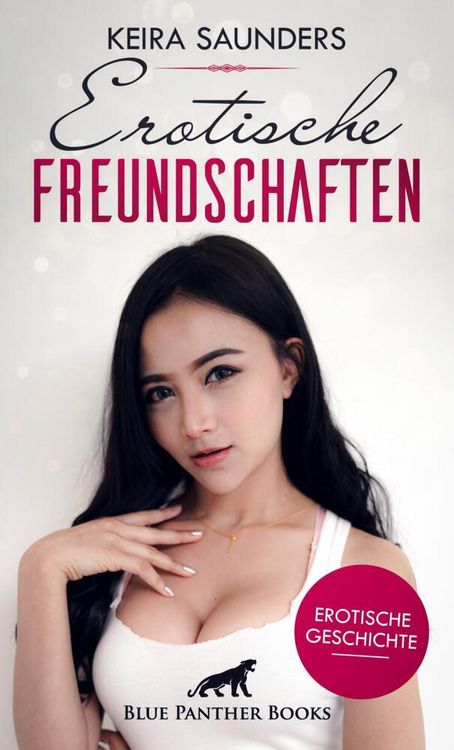 Produktbild: Erotische Freundschaften | Erotische Geschichte + 2 weitere Geschichten