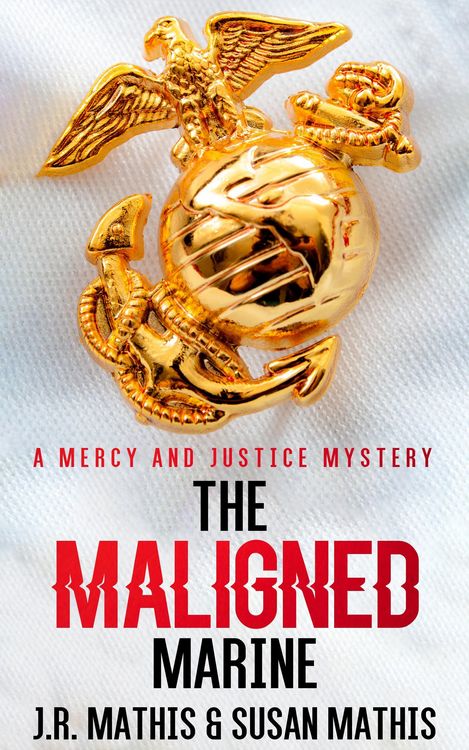 Produktbild: The Maligned Marine (The Mercy and Justice Mysteries, #2)