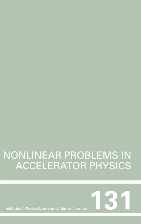 Produktbild: Nonlinear Problems in Accelerator Physics, Proceedings of the INT workshop on nonlinear problems in accelerator physics held in Berlin, Germany, 30 Ma