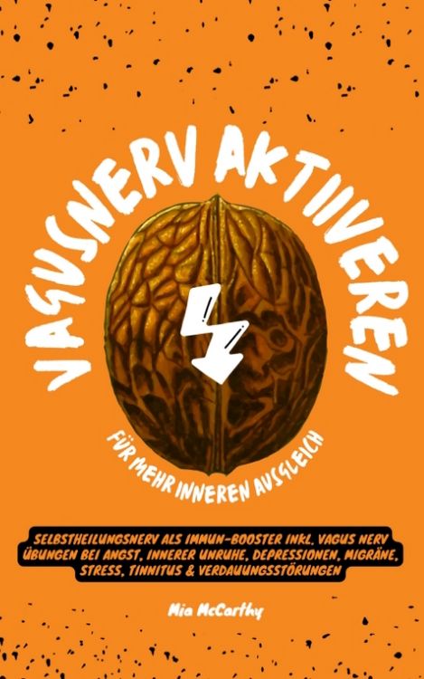 Produktbild: Vagusnerv aktivieren f&uuml;r mehr inneren Ausgleich: Selbstheilungsnerv als Immun-Booster inkl. Vagus Nerv &Uuml;bungen bei Angst, innerer Unruhe, Depressionen, Migr&auml;ne, Stress, Tinnitus & Verdauungsst&ouml;rungen