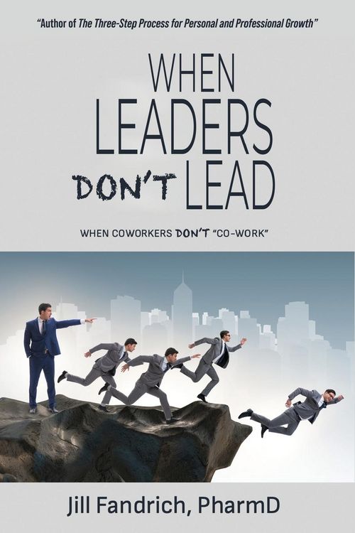 Produktbild: When Leaders Don't Lead; When Coworkers Don't "Co-Work"