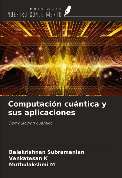 Produktbild: Computaci&oacute;n cu&aacute;ntica y sus aplicaciones