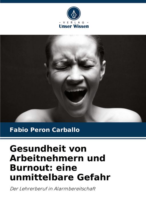 Produktbild: Gesundheit von Arbeitnehmern und Burnout: eine unmittelbare Gefahr