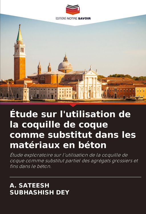 Produktbild: &Eacute;tude sur l'utilisation de la coquille de coque comme substitut dans les mat&eacute;riaux en b&eacute;ton