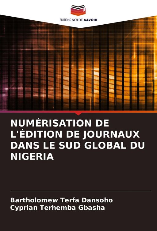 Produktbild: Num&eacute;risation De L'&eacute;dition De Journaux Dans Le Sud Global Du Nigeria