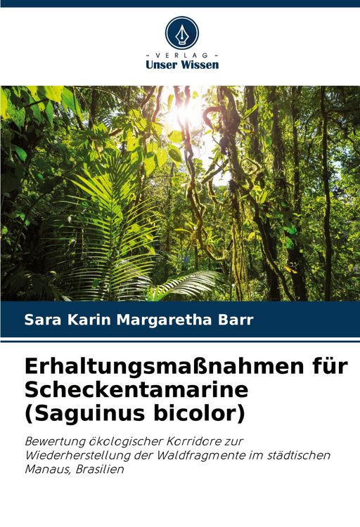 Produktbild: Erhaltungsma&szlig;nahmen f&uuml;r Scheckentamarine (Saguinus bicolor)
