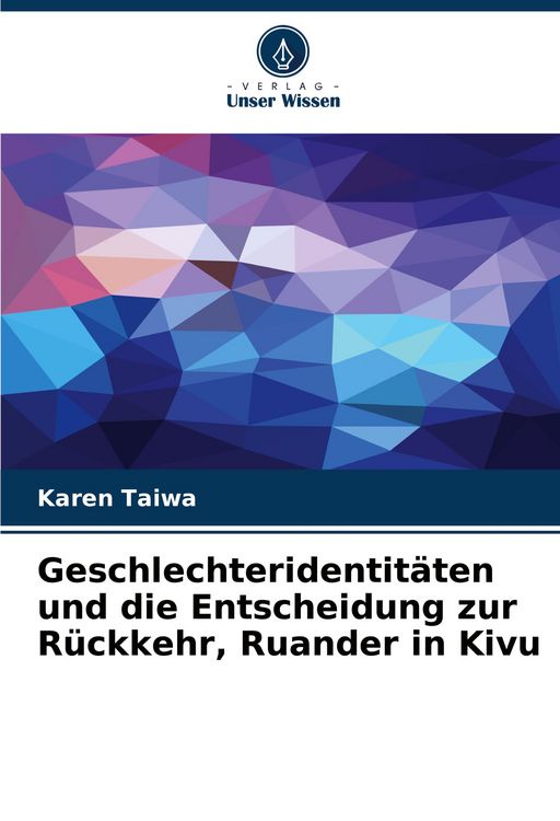 Produktbild: Geschlechteridentit&auml;ten und die Entscheidung zur R&uuml;ckkehr, Ruander in Kivu