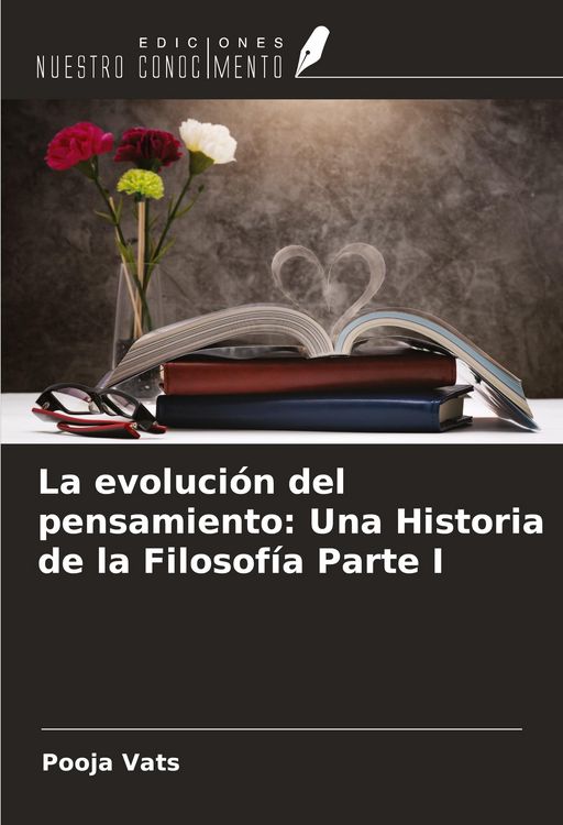 Produktbild: La evoluci&oacute;n del pensamiento: Una Historia de la Filosof&iacute;a Parte I