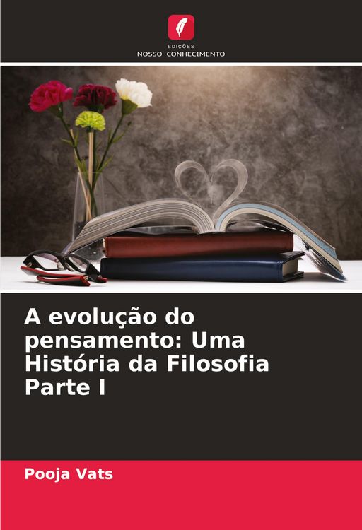 Produktbild: A evolu&ccedil;&atilde;o do pensamento: Uma Hist&oacute;ria da Filosofia Parte I