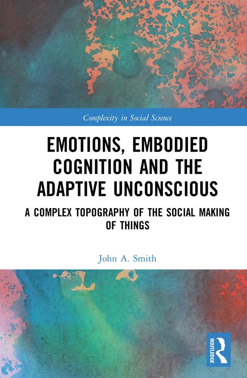 Produktbild: Emotions, Embodied Cognition and the Adaptive Unconscious