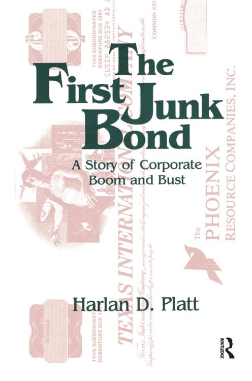 Produktbild: The First Junk Bond: A Story of Corporate Boom and Bust