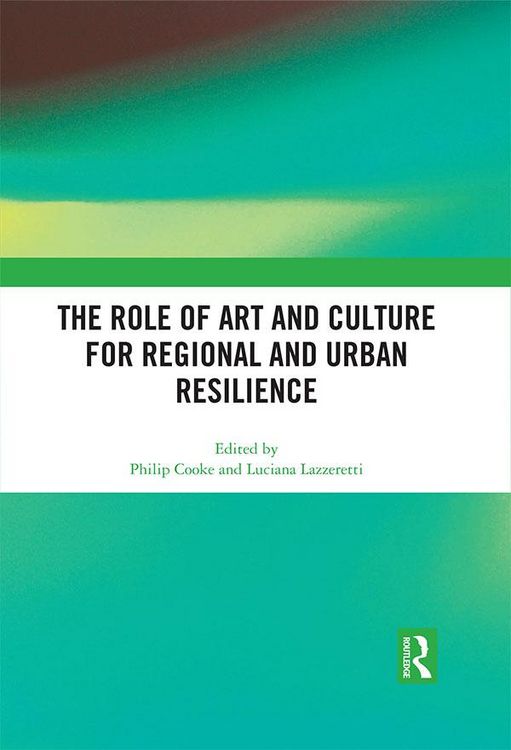 Produktbild: The Role of Art and Culture for Regional and Urban Resilience