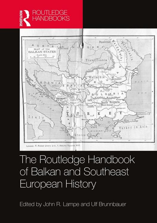 Produktbild: The Routledge Handbook of Balkan and Southeast European History