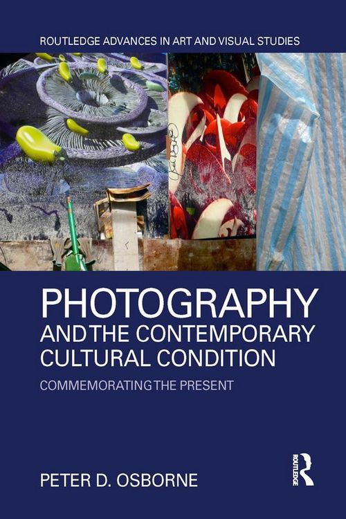 Produktbild: Photography and the Contemporary Cultural Condition
